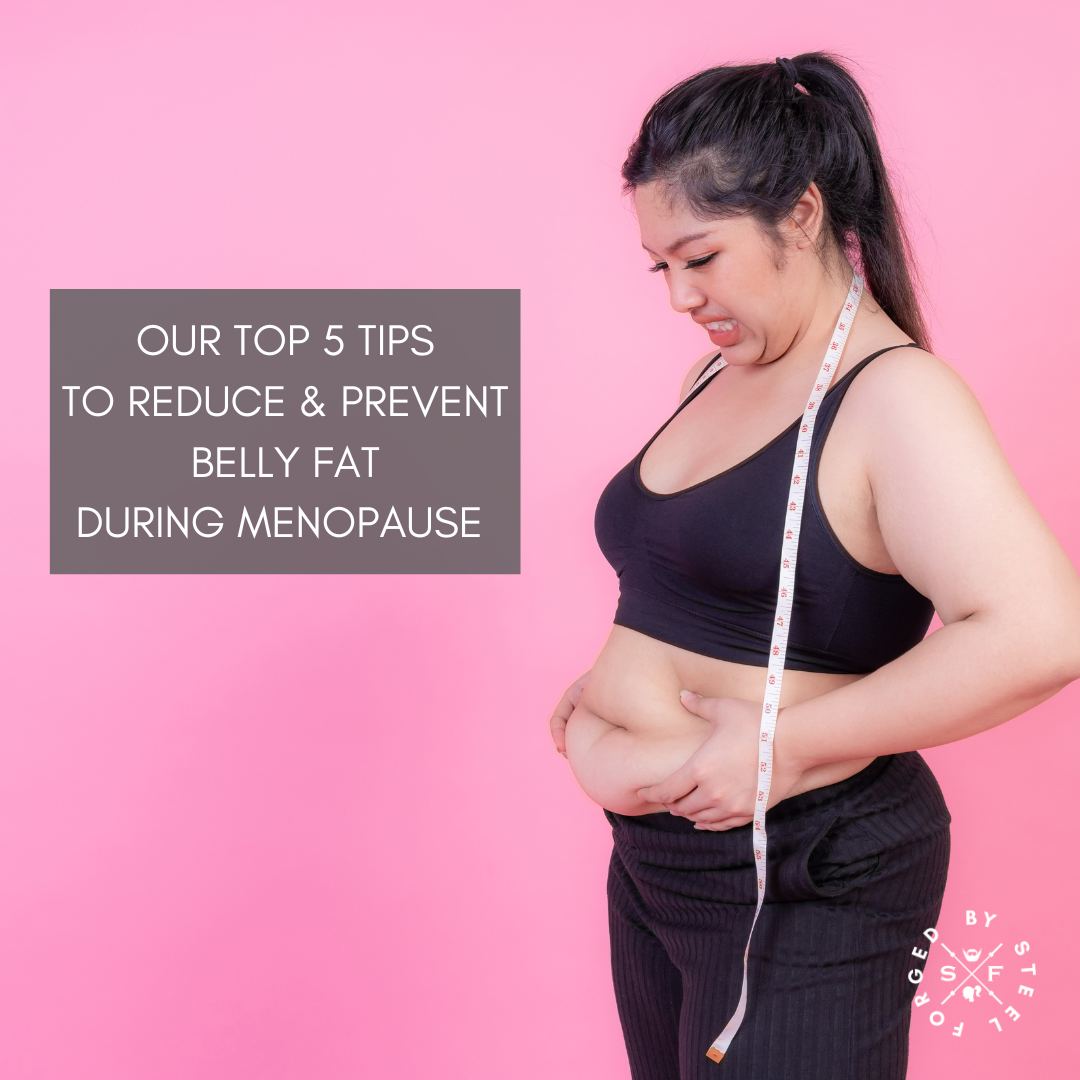 Belly fat during menopause Steel Extreme Fitness